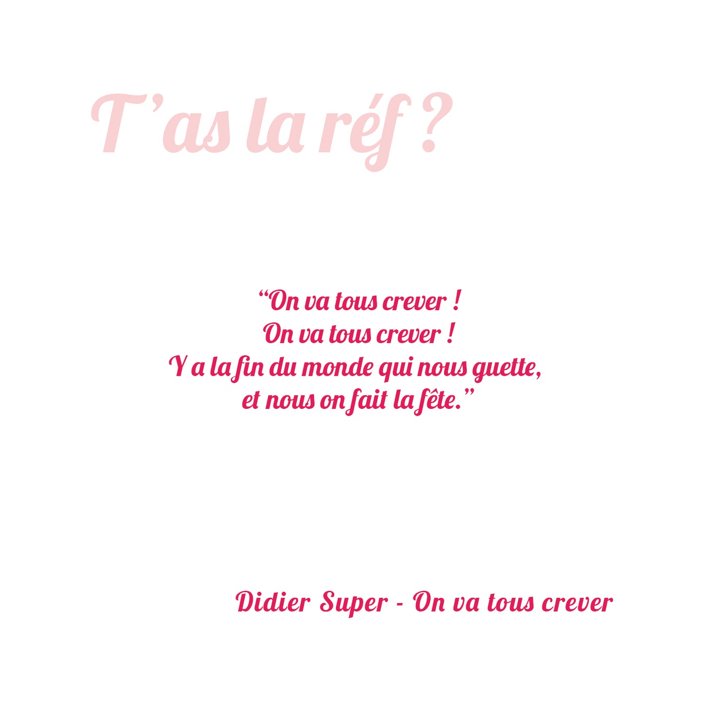 la ref bijou didier super on va tous crever